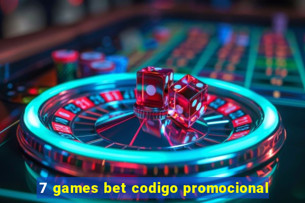 7 games bet codigo promocional